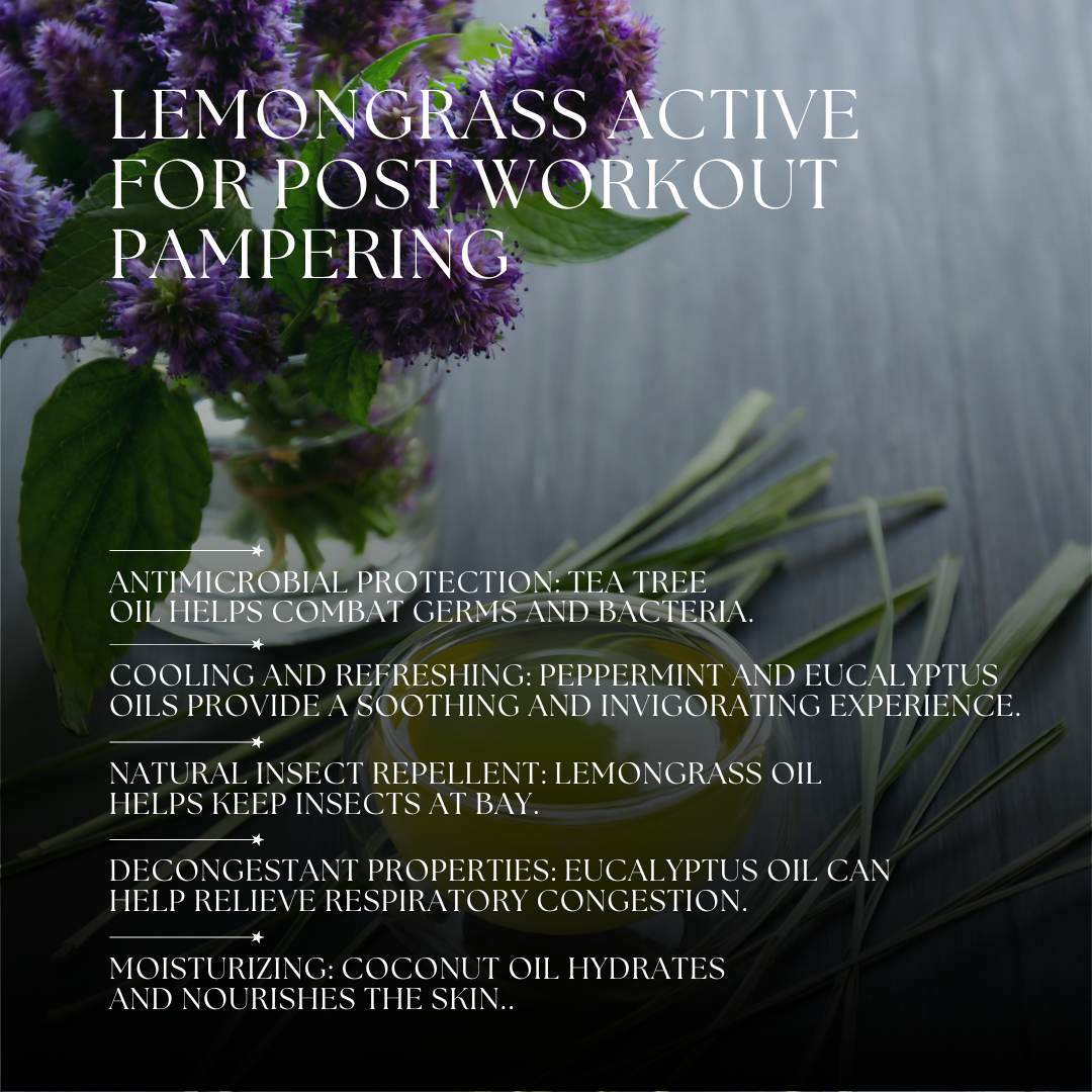 Lemongrass Active - Invigorate your senses and nourish your skin feeling fresh and confident